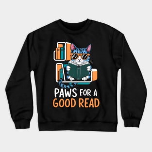 Paws for a Good Read | Funny cat reading book Crewneck Sweatshirt